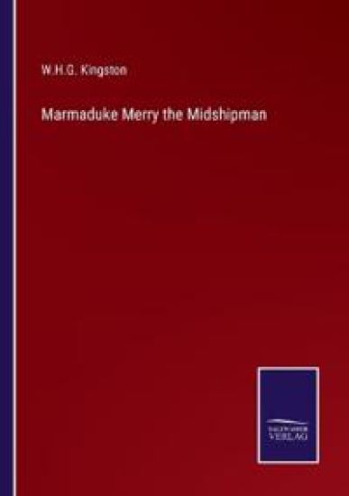 Marmaduke Merry the Midshipman