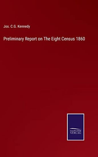 Preliminary Report on The Eight Census 1860