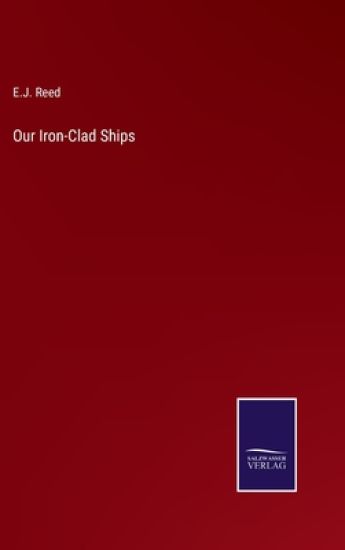 Our Iron-Clad Ships