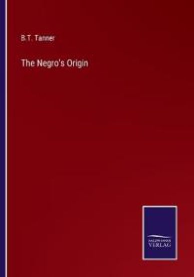 The Negro's Origin