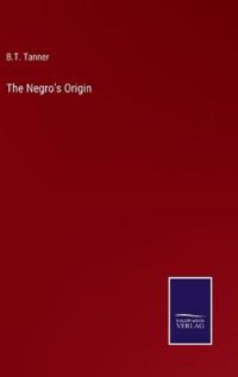The Negro's Origin