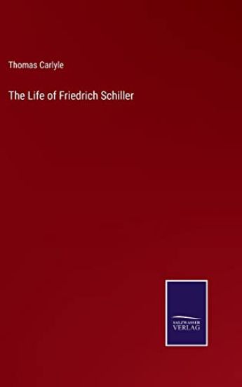The Life of Friedrich Schiller