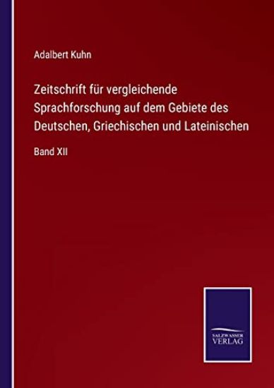 Zeitschrift für vergleichende Sprachforschung auf dem Gebiete des Deutschen, Griechischen und Lateinischen