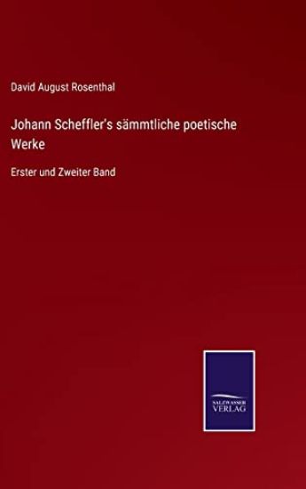 Johann Scheffler's sämmtliche poetische Werke