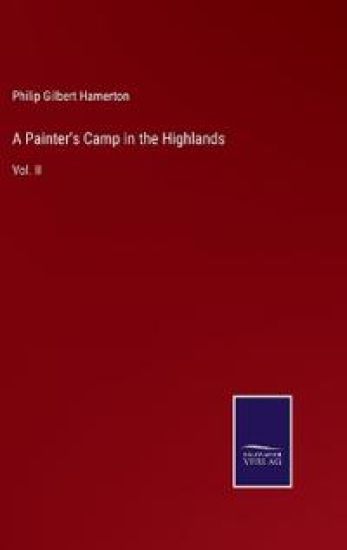 A Painter's Camp in the Highlands