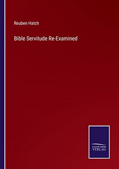 Bible Servitude Re-Examined