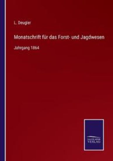 Monatschrift für das Forst- und Jagdwesen