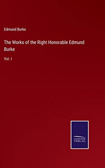 The Works of the Right Honorable Edmund Burke
