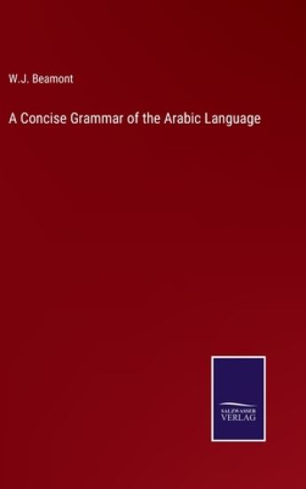 A Concise Grammar of the Arabic Language
