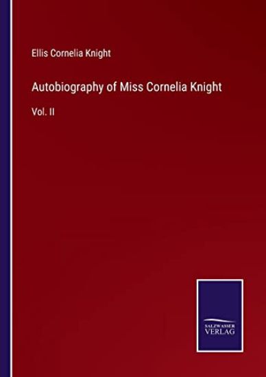 Autobiography of Miss Cornelia Knight