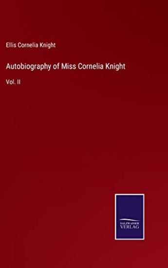 Autobiography of Miss Cornelia Knight