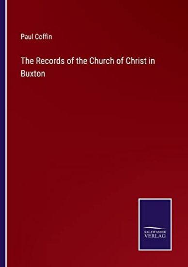 The Records of the Church of Christ in Buxton