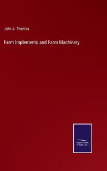 Farm Implements and Farm Machinery