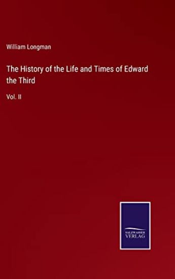 The History of the Life and Times of Edward the Third