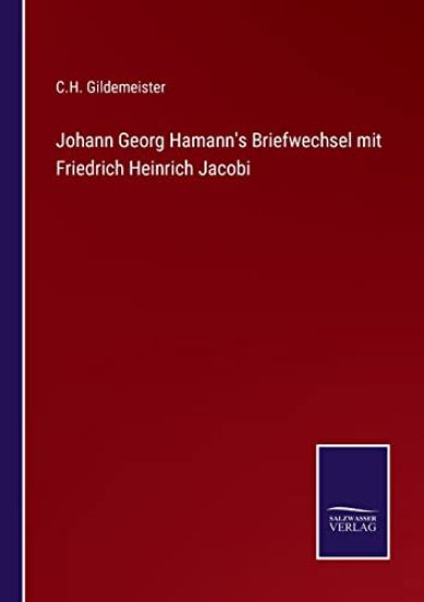 Johann Georg Hamann's Briefwechsel mit Friedrich Heinrich Jacobi