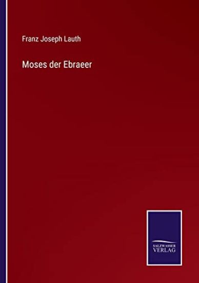 Moses der Ebraeer