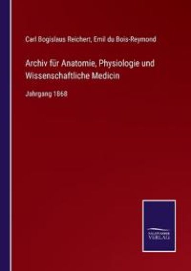 Archiv für Anatomie, Physiologie und Wissenschaftliche Medicin