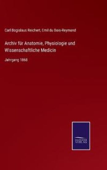 Archiv für Anatomie, Physiologie und Wissenschaftliche Medicin