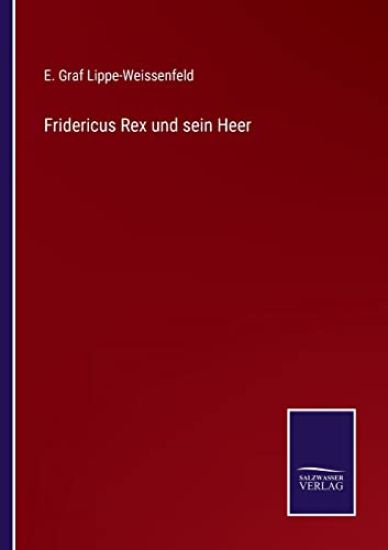 Fridericus Rex und sein Heer