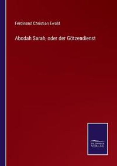 Abodah Sarah, oder der Götzendienst
