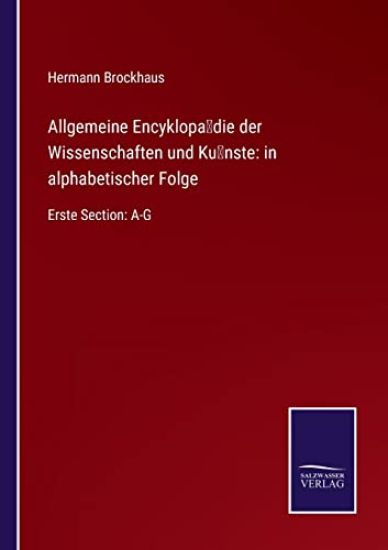 Allgemeine Encyklopädie der Wissenschaften und Künste
