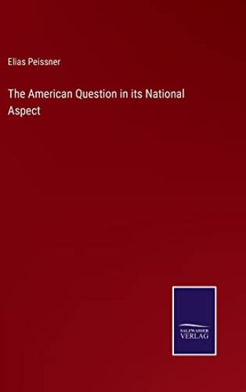 The American Question in its National Aspect