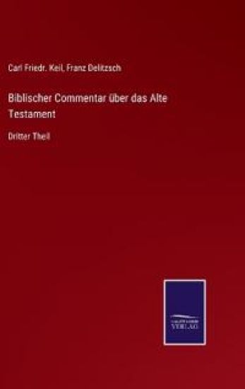 Biblischer Commentar über das Alte Testament
