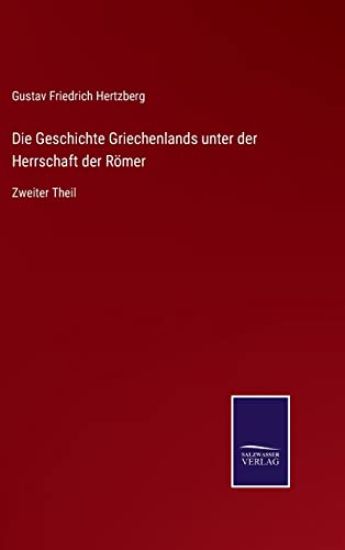 Die Geschichte Griechenlands unter der Herrschaft der Römer