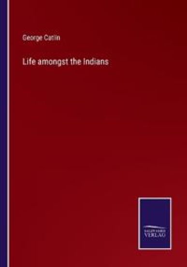 Life amongst the Indians