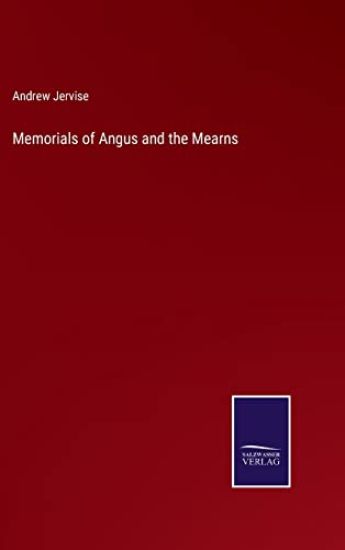Memorials of Angus and the Mearns