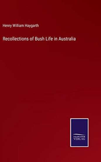 Recollections of Bush Life in Australia