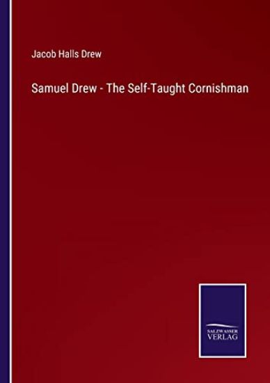 Samuel Drew - The Self-Taught Cornishman