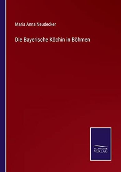Die Bayerische Köchin in Böhmen