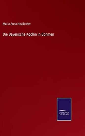 Die Bayerische Köchin in Böhmen