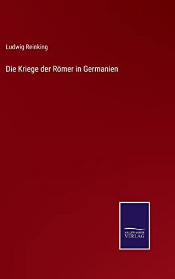 Die Kriege der Römer in Germanien