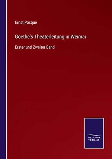 Goethe's Theaterleitung in Weimar