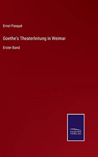 Goethe's Theaterleitung in Weimar