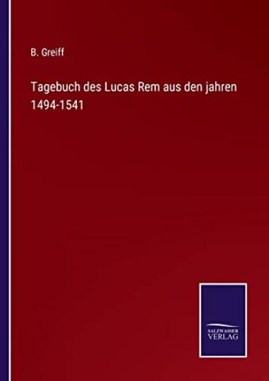 Tagebuch des Lucas Rem aus den jahren 1494-1541