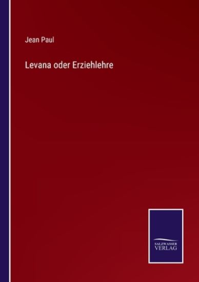 Levana oder Erziehlehre