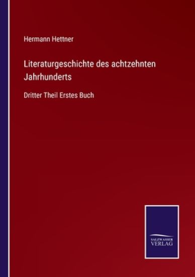 Literaturgeschichte des achtzehnten Jahrhunderts