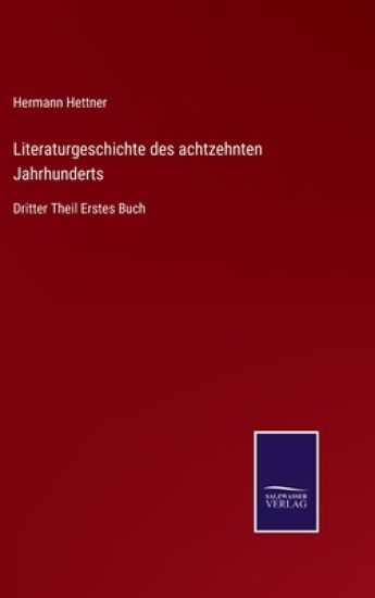 Literaturgeschichte des achtzehnten Jahrhunderts