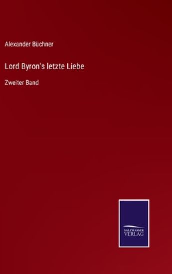 Lord Byron's letzte Liebe