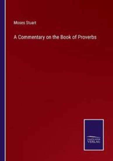A Commentary on the Book of Proverbs