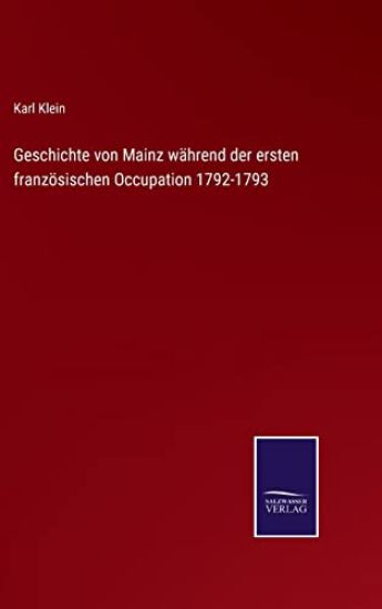 Geschichte von Mainz während der ersten französischen Occupation 1792-1793