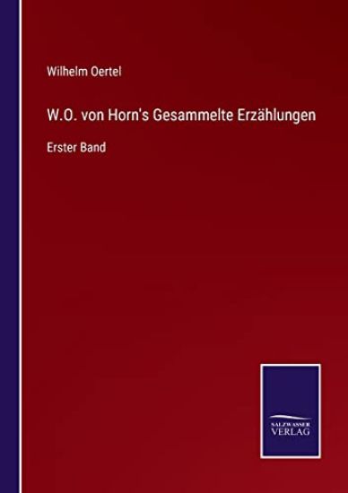 W.O. von Horn's Gesammelte Erzählungen