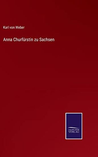 Anna Churfürstin zu Sachsen