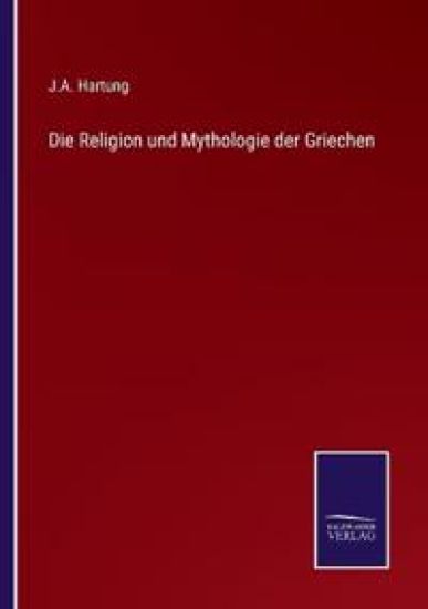Die Religion und Mythologie der Griechen