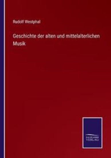 Geschichte der alten und mittelalterlichen Musik