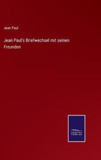 Jean Paul's Briefwechsel mit seinen Freunden