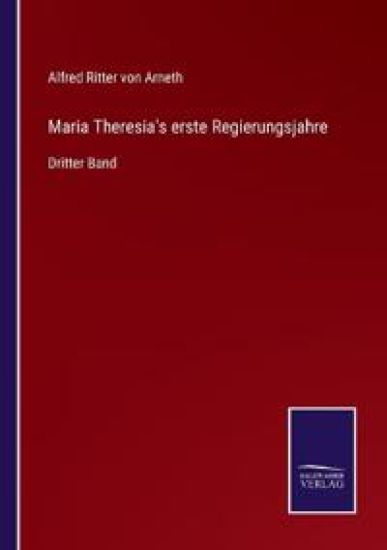 Maria Theresia's erste Regierungsjahre